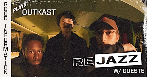 Good Information plays OutKast [REJAZZ]