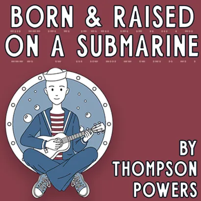 Born and Raised on a Submarine — Denver Fringe Festival