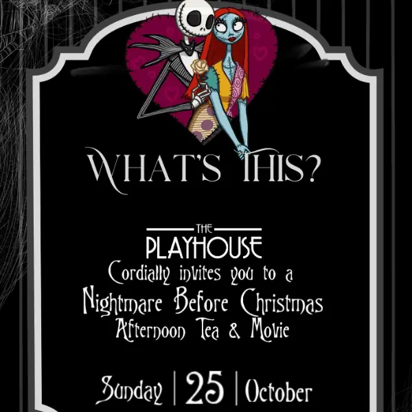 Afternoon Tea & Movie - 'The Nightmare Before Christmas' at The Playhouse Portrush