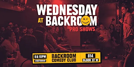 8PM Wednesdays - Pro Hilarious Stand-up at Backroom Comedy Club