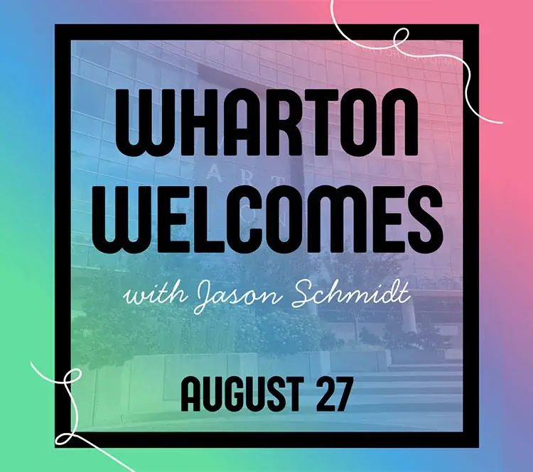 Wharton Welcomes
