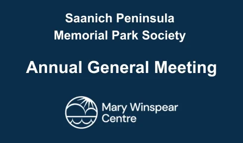 Saanich Peninsula Memorial Park Society AGM at Mary Winspear Centre