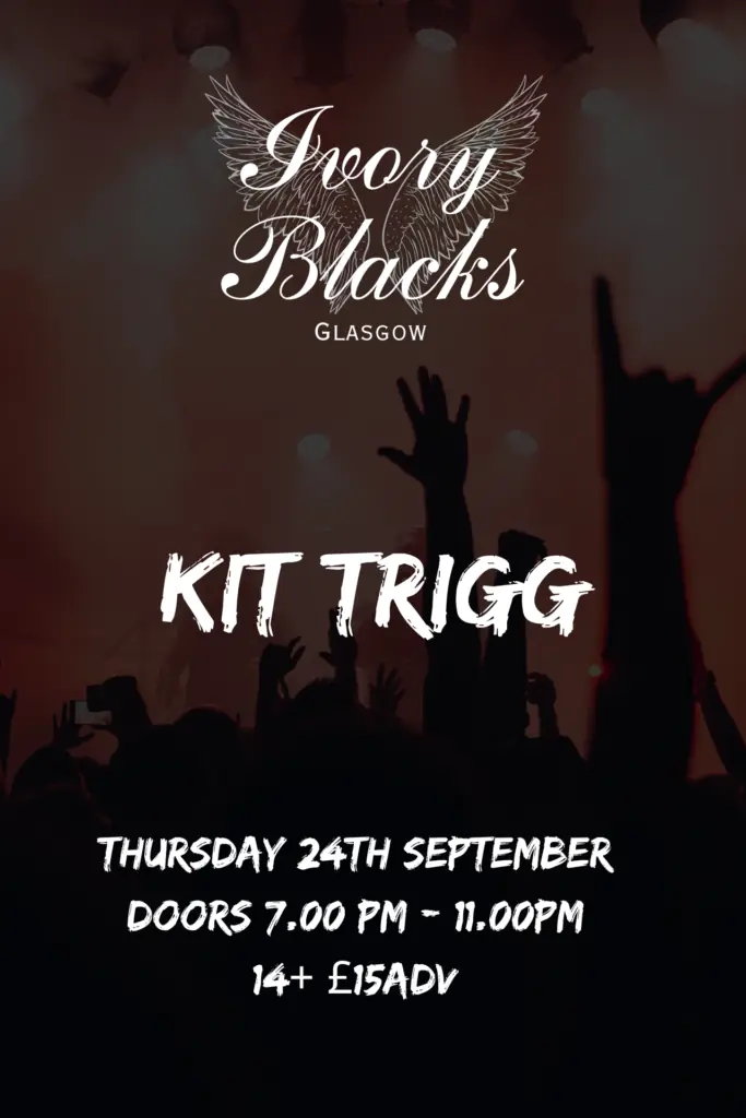 Kit Trigg at Ivory Blacks