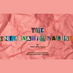 The Internationalist by Pedro Tafur Fasce at Alma Tavern Theatre