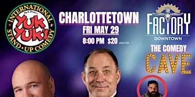 CHARLOTTETOWN, YUK YUKS IS BACK !
