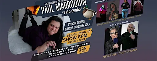 Paul Marroquin: PATO GORDO. A Headline Stand-Up Comedy Showcase
