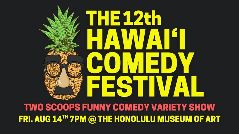 The Hawai‘i Comedy Festival – Two Scoops Funny Show at Improv Hawaii