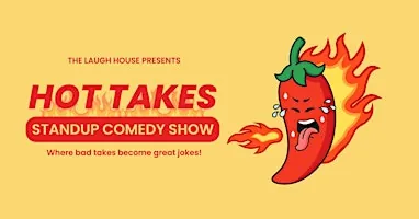 HOT TAKES - Standup Comedy Show