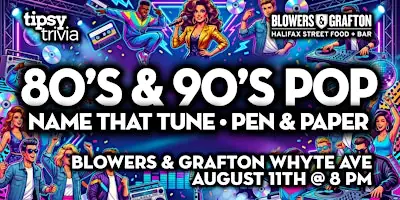 Edmonton: B&G Whyte - 80's & 90's Pop Music Name That Tune at Blowers & Grafton (Whyte Ave)