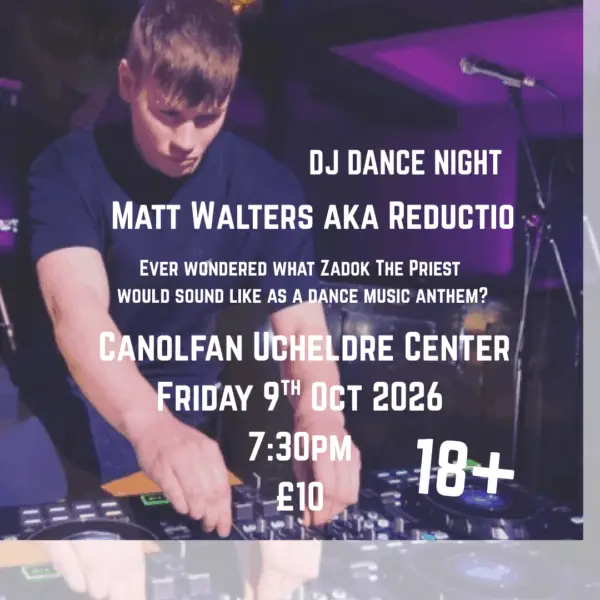Matt Walters aka Reductio [DJ DANCE NIGHT] [18+] à Ucheldre Centre