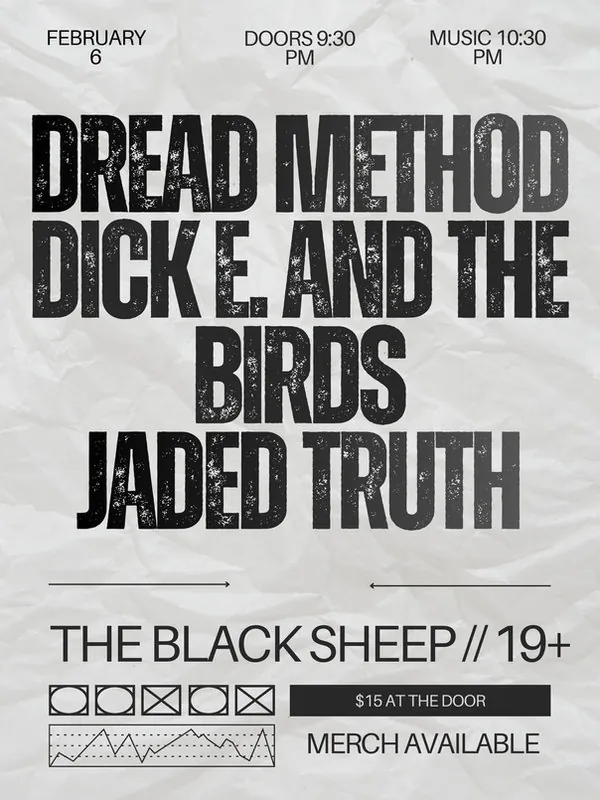 Dread Method, Dick E. And The Birds & Jaded Truth at The Black Sheep