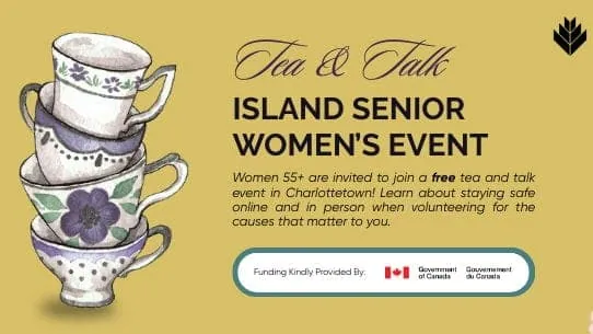 Charlottetown Tea & Talk - Island Senior Women’s Event at Haviland Club