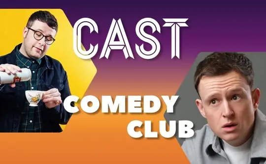 Cast Comedy Club at CAST