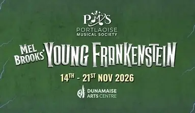 PMS presents: Young Frankenstein at Dunamaise Arts Centre