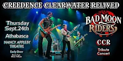 CREEDENCE CLEARWATER RELIVED~ Bad Moon Riders CCR Tribute Concert Athabasca at Nancy Appleby Theatre