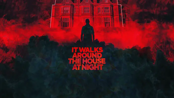 It Walks Around The House At Night