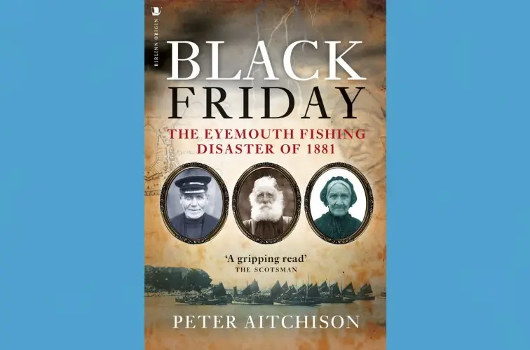 BLF 2026: Peter Aitchison: Black Friday: The Eyemouth Fishing Disaster of 1881 à The Maltings Theatre & Cinema