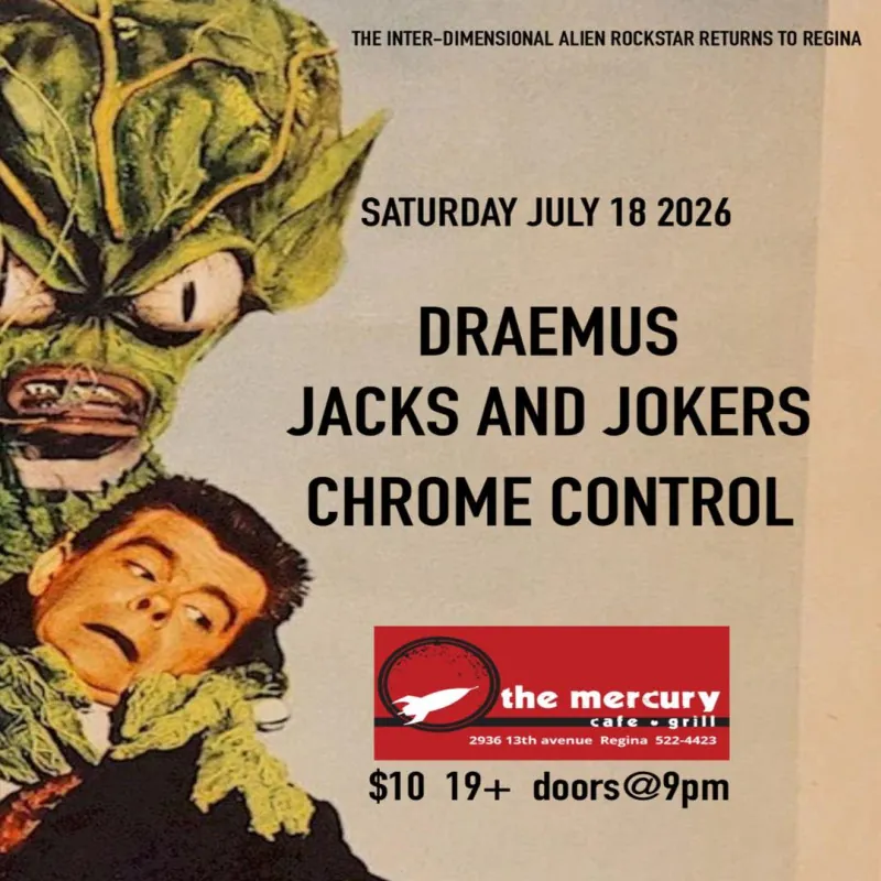 DRAEMUS, JACKS AND JOKERS, CHROME CONTROL à Mercury Cafe