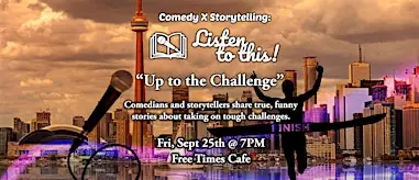 Comedy X Storytelling's LTT! Up to the Challenge à Free Times Cafe