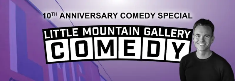 LMG 10th Anniversary Comedy Special à Little Mountain Gallery Comedy Club