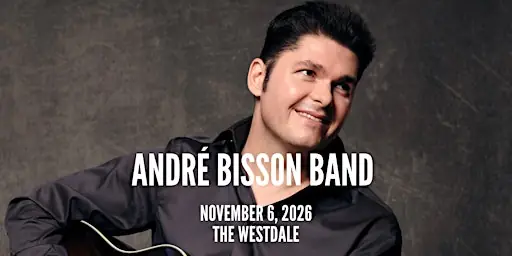 Andre Bisson Live at the Westdale Theatre! 2026 à The Westdale