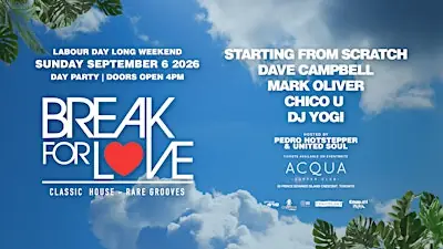 Break For LOVE "Day to Night Patio Party" Labour Day Sunday à Acqua Supper Club