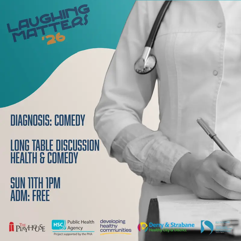 Laughing Matters - Long Table - Diagnosis: Comedy at The Playhouse