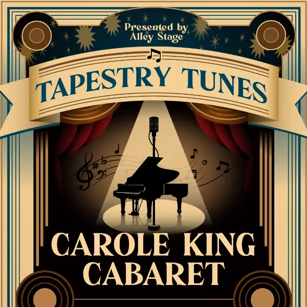 Tapestry Tunes: A Carole King Tribute Cabaret
