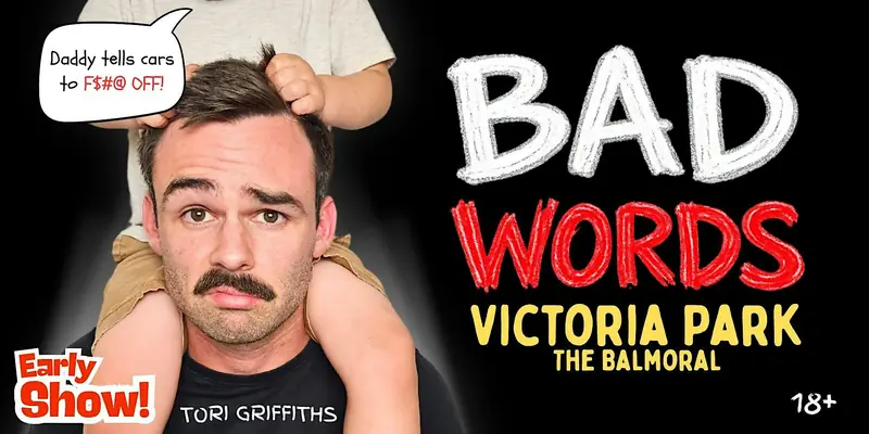 BAD WORDS! at Balmoral Hotel