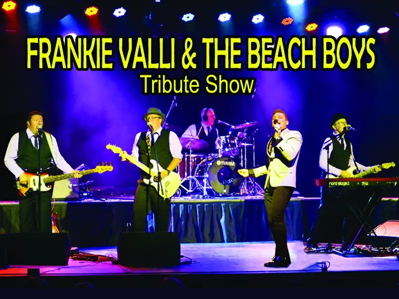 Frankie Valli and The Beach Boys Show at The Art House