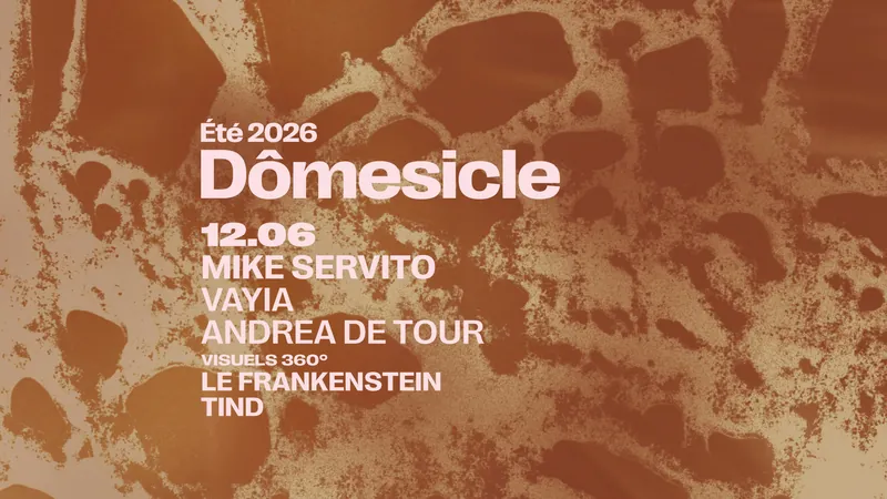 Dômesicle — Mike Servito (US) • Vayia • Andrea de Tour