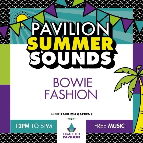 Pavilion Summer Sounds Bowie Fashion at Pavilion