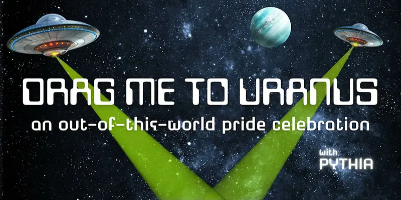 Drag Me to Uranus at Club SAW