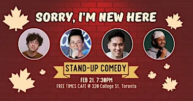 SORRY, I'M NEW HERE - A Stand-Up Comedy Showcase