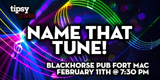 Fort McMurray: Blackhorse Pub - Name That Tune at Blackhorse Pub