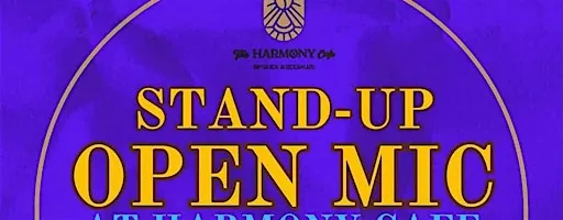 Harmony Cafe - Stand Up Comedy Open Mic at The Harmony Cafe/Bar