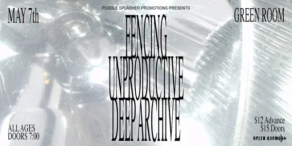 FENCING, UNPRODUCTIVE, & DEEP ARCHIVE at Coors Event Centre