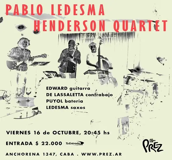 PABLO LEDESMA HENDERSON QUARTET en Prez Jazz & Music Club