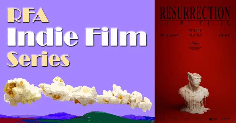 RFA Indie Film Series: Resurrection