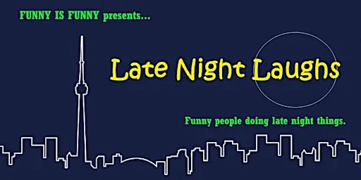 Late Night Laughs...Funny People Doing Late Night Things.