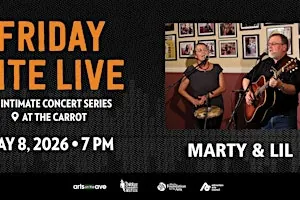 Friday Nite Live Music Series: Marty & Lil at The Carrot Community Arts Coffeehouse