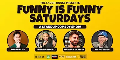 FUNNY IS FUNNY SATURDAYS - A Standup Comedy Show