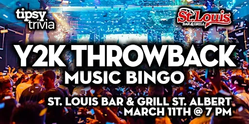 St. Albert: St. Louis Bar & Grill - Y2K Throwback Music Bingo at St. Louis Bar & Grill