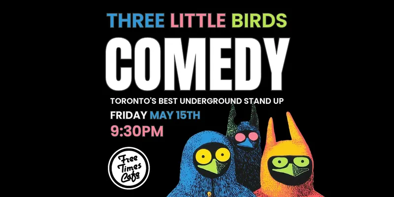 Three Little Birds Stand Up Comedy