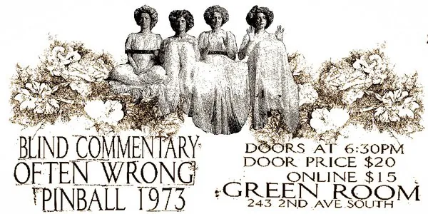 OFTEN WRONG, PINBALL, 1973, & BLIND COMMENTARY at Coors Event Centre