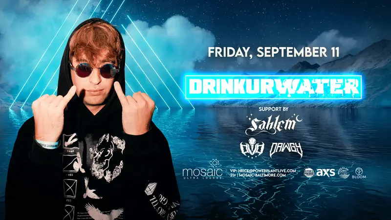 DRINKURWATER at Power Plant Live!