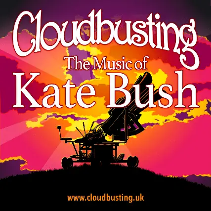 CLOUDBUSTING - THE MUSIC OF KATE BUSH