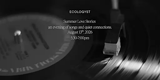 Summer Love Stories: An evening of songs and quiet connections. at 552 Johnson St