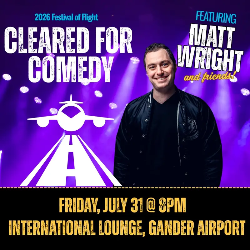 Festival of Flight - Cleared for Comedy Show at Gander International Airport (YQX) - International Lounge