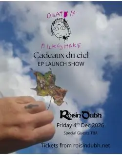 Death Milkshake: Cadeaux du ciel EP Launch Show